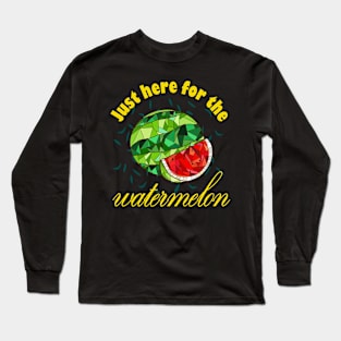 Just Here For The Watermelon Long Sleeve T-Shirt